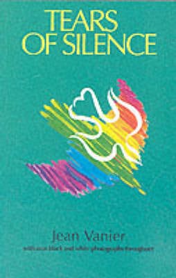 Jean Vanier: Tears of Silence [1991] paperback