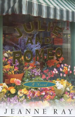 Jeanne Ray: Julie and Romeo [2001] paperback