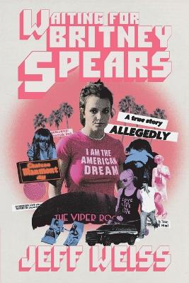 Jeff Weiss: Waiting for Britney Spears [2025]