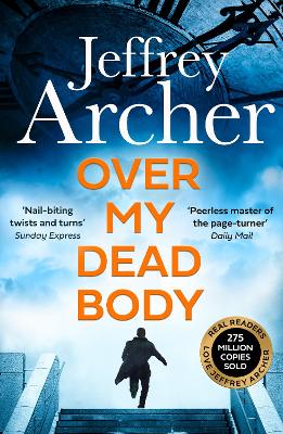 Jeffrey Archer: Over My Dead Body (William Warwick Novels) [2022]
