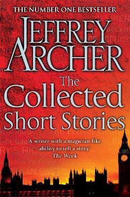 Jeffrey Archer: The Collected Short Stories [2013] paperback
