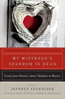 Jeffrey Eugenides: My Mistress's Sparrow Is Dead [2009]
