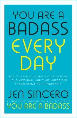 Jen Sincero: You Are a Badass Every Day [2018] hardback