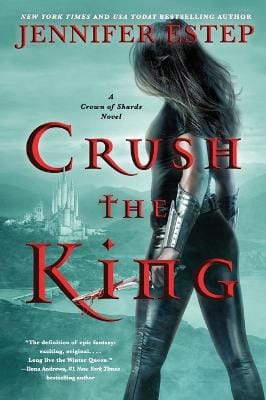Jennifer Estep: Crush the King [2020] paperback