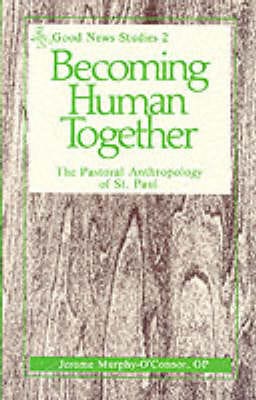 Jerome Murphy-O'Connor: Becoming Human Together [1989]
