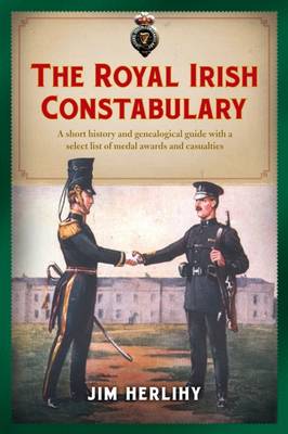 Jim Herlihy: The Royal Irish Constabulary [2016]