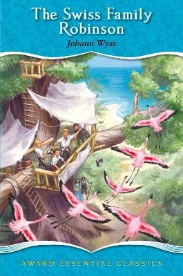 Johann David Wyss: The Swiss Family Robinson [2012] hardback