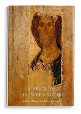 John F. Deane: DARKNESS BETWEEN STARS [2022]