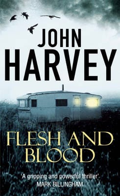 John Harvey: Flesh And Blood [2005] paperback