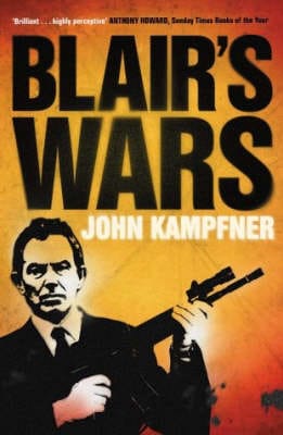 John Kampfner: Blair's Wars [2004] paperback