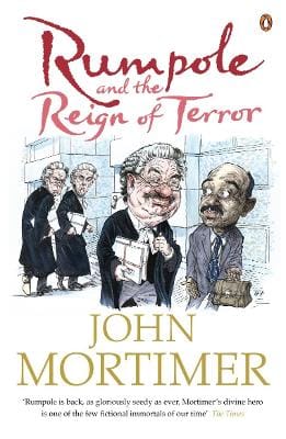 John Mortimer: Rumpole and the Reign of Terror [2007]