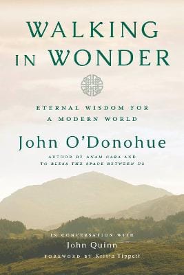 John, Ph.D. O'Donohue: Walking in Wonder [2018]