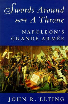 John R. Elting: Swords Around a Throne [1997] paperback