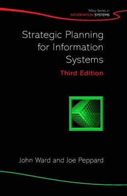 John Ward: Strategic Planning for Information Systems [2002] hardback