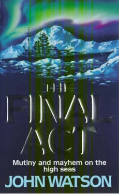 John Watson: The Final Act [2000] paperback
