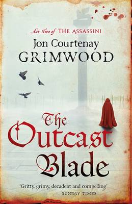 Jon Courtenay Grimwood: The Outcast Blade [2012] paperback