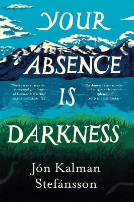 Jon Kalman Stefansson: Your Absence is Darkness [2025] paperback