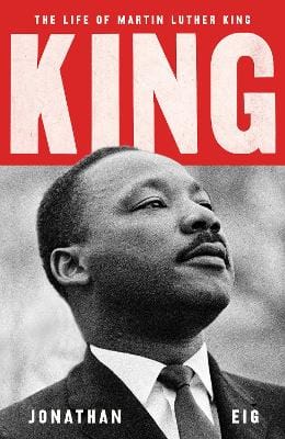 Jonathan Eig: King [2023]
