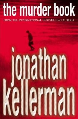 Jonathan Kellerman: The Murder Book (Alex Delaware Series, Book 16) [2002] trade paperback