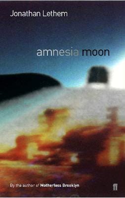 Jonathan Lethem: Amnesia Moon [2004] paperback