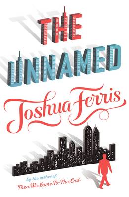 Joshua Ferris: The Unnamed [2010] trade paperback