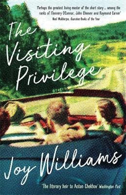 Joy Williams: The Visiting Privilege [2017]