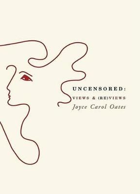 Joyce Carol Oates: Uncensored [2005] hardback