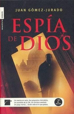 Juan Gomez-Jurado: Espia de Dios [2006] hardback