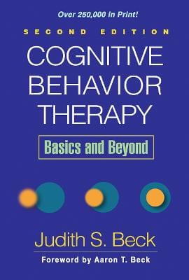 Judith S Beck: Cognitive Behavior Therapy [2011]