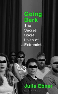 Julia Ebner: Going Dark [2020]