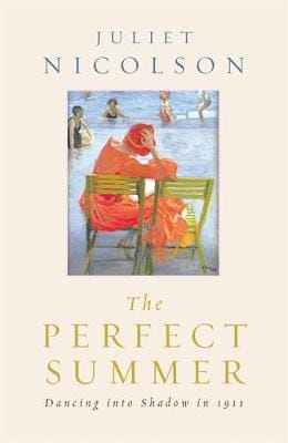 Juliet Nicolson: The Perfect Summer [2006] hardback