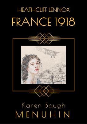 Karen Baugh Menuhin: HEATHCLIFF LENNOX - FRANCE 1918 [2021] paperback