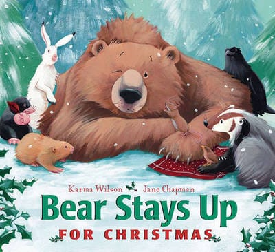 Karma Wilson: Bear Stays Up for Christmas [2011]