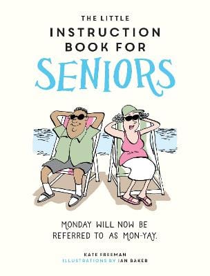 Kate Freeman: The Little Instruction Book for Seniors [2024]