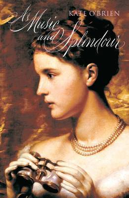 Kate O'Brien: As Music and Splendour [2005] paperback