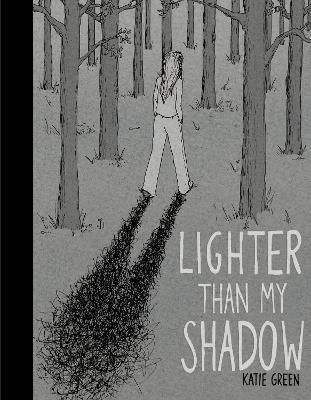 Katie Green: Lighter Than My Shadow [2013]