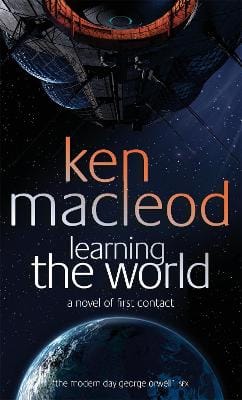 Ken MacLeod: Learning The World [2006]