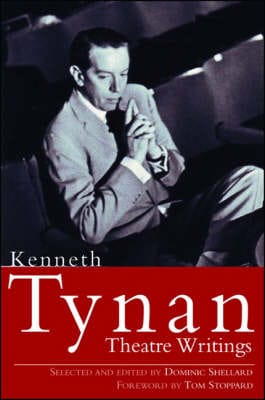 Kenneth Tynan: Kenneth Tynan [2007] hardback