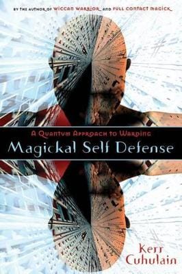 Kerr Cuhulain: Magickal Self Defense [2008] paperback
