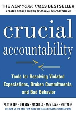 Kerry Patterson: Crucial Accountability: Tools for Resolving Violated Expectations, Broken Commitments, and Bad Behavior, Second Edition ( Paperback) [2013] pap