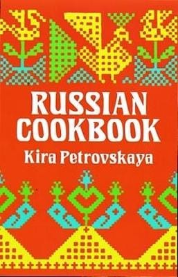 Kyra Petrovskaya: Russian Cookbook [2003] paperback