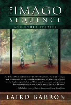 Laird Barron: The Imago Sequence and Other Stories [2009] paperback