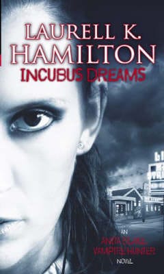 Laurell K Hamilton: Incubus Dreams [2005] paperback