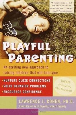 Lawrence J., Ph.D. Cohen: Playful Parenting [2002] paperback