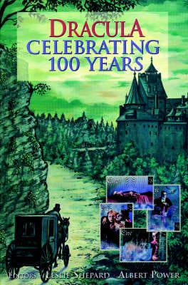 Leslie Shepard: "Dracula" - Celebrating 100 Years [1997] paperback