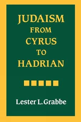 Lester Grabbe: Judaism from Cyrus to Hadrian [2012]