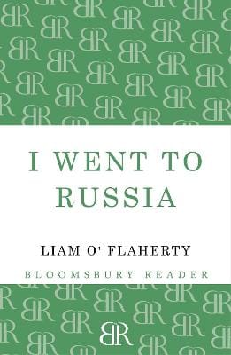 Liam O'Flaherty: I Went To Russia [2013] paperback