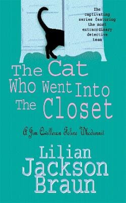 Lilian Jackson Braun: The Cat Who Went Into the Closet (The Cat Who... Mysteries, Book 15) [1993]