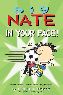 Lincoln Peirce: Big Nate: In Your Face!: Volume 24 [2021] paperback