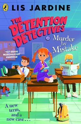 Lis Jardine: The Detention Detectives: Murder By Mistake [2024] paperback